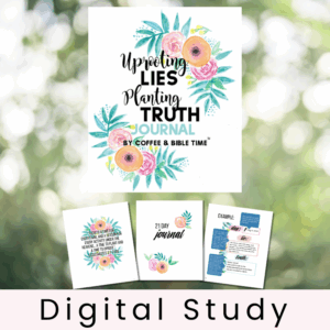 Uprooting Lies Planting Truth