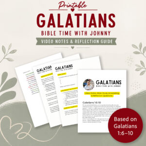 Galatians 1:6-10 Bible Study Printable Bible Study with Johnny