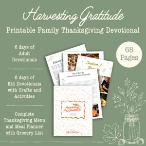 Everything you need for a faith filled Thanksgiving with Thanksgiving devotionals, crafts and activities and recipes
