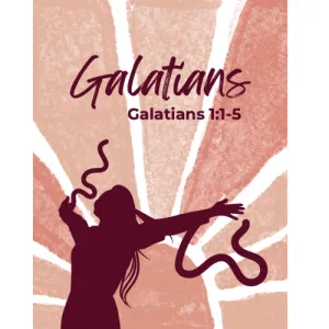 Galatians 1:1-5 - Bible Study