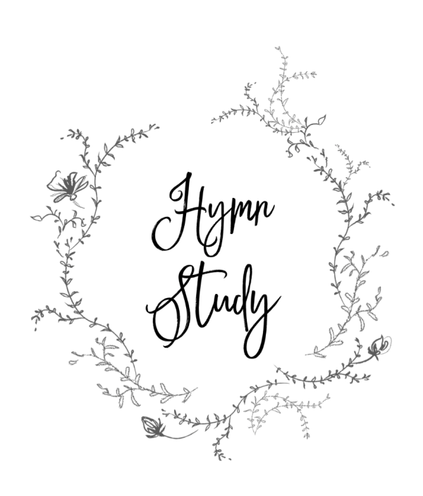 Hymn Study - Be Thou My Vision