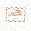 Harvesting Gratitude -Thanksgiving Devotional, Recipes, and Kids Activities