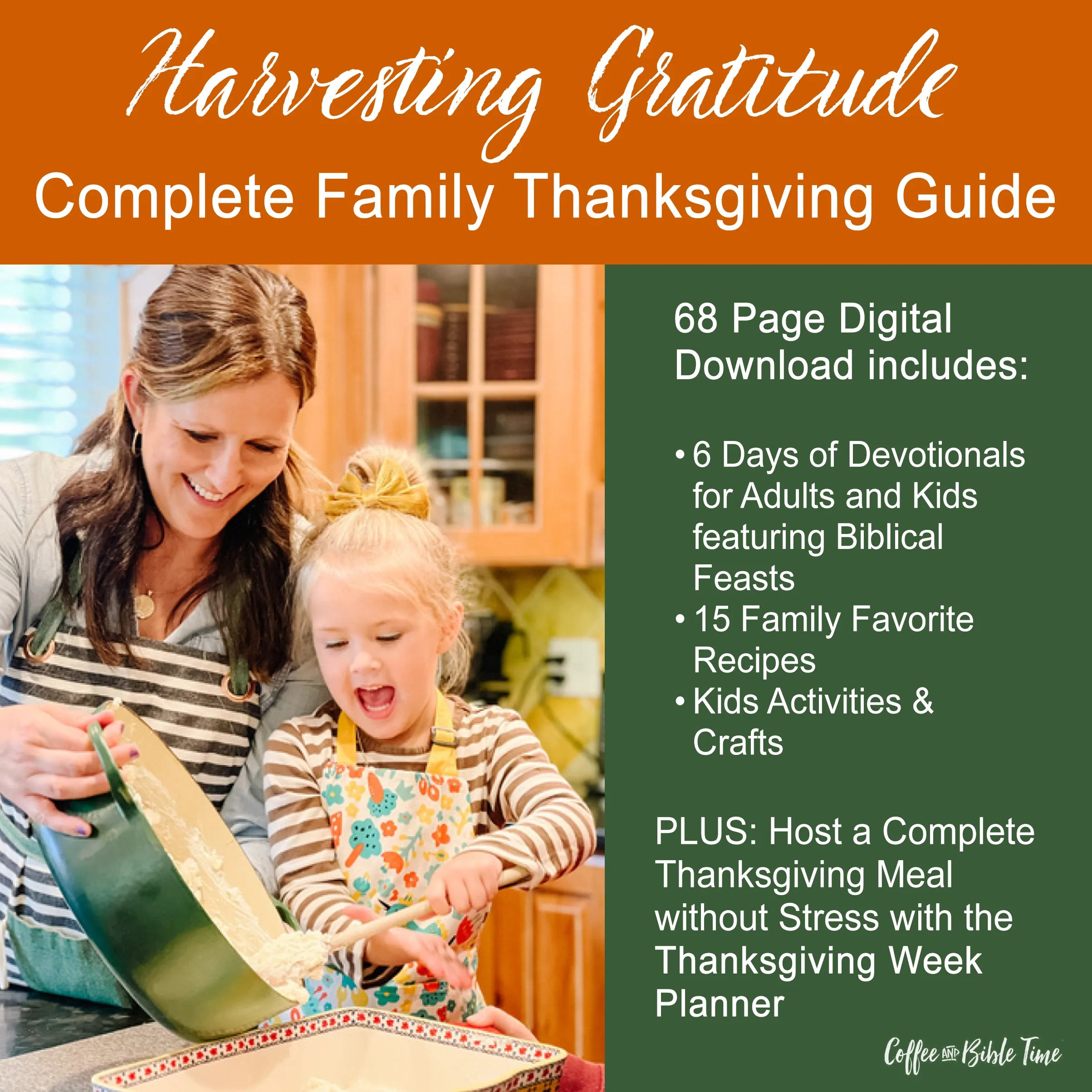 Family Thanksgiving Devotional: Recipes, Crafts & Planner (68 Page PDF) picture of child with mom making a Thanksgiving meal
