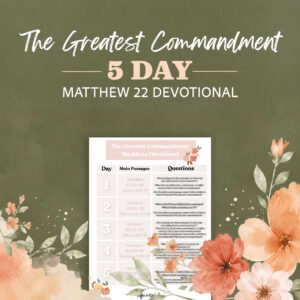 Matthew 22 Devotional The Greatest Commandment