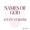 Names of God: Study Starter