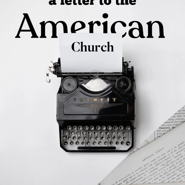 A Letter To The American Church