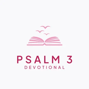 Psalm 3 Devotional