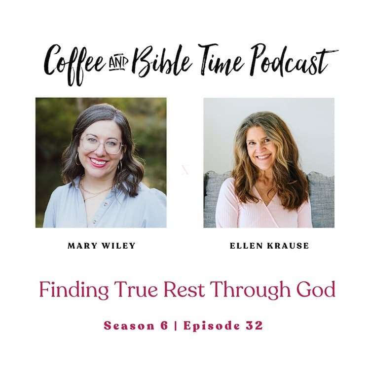 Find True Rest Through God w/ Mary Wiley