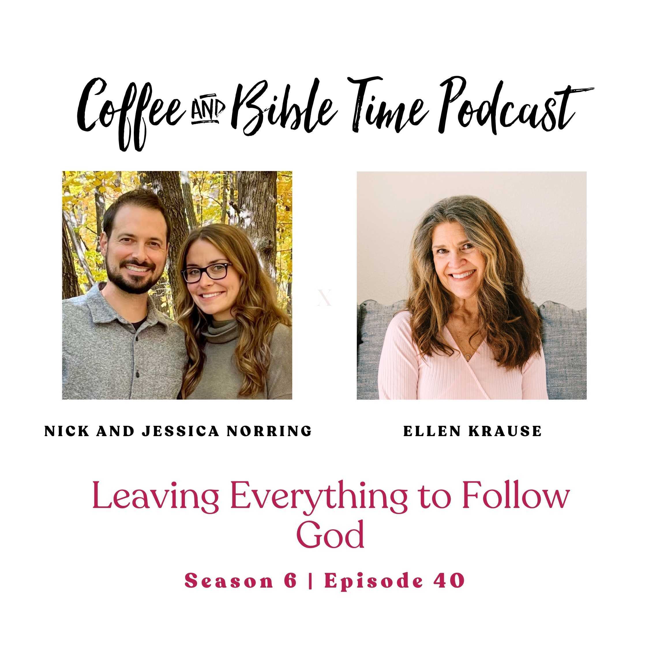 Leaving Everything to Follow God w/ Nick & Jessica Norring