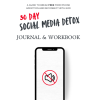 30-Day Social Media Detox: Journal and Workbook