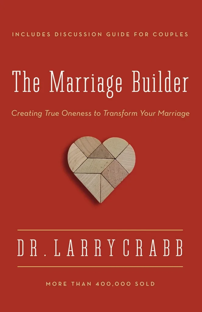 The Marriage Builder by Dr. Larry Crabb