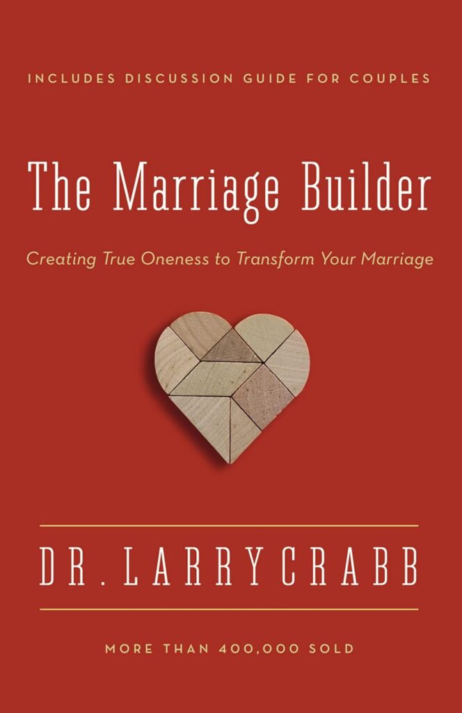 The Marriage Builder by Dr. Larry Crabb