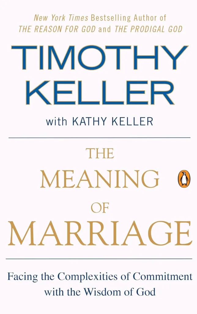 Timothy Keller The Meaning of Marriage