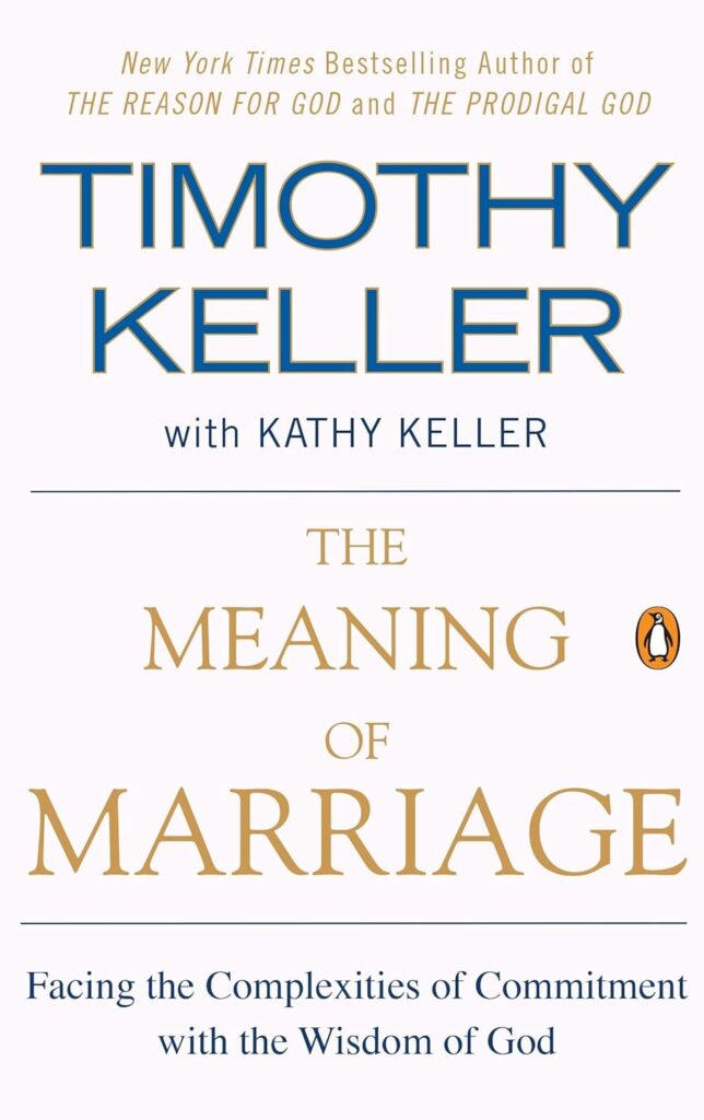 Timothy Keller The Meaning of Marriage