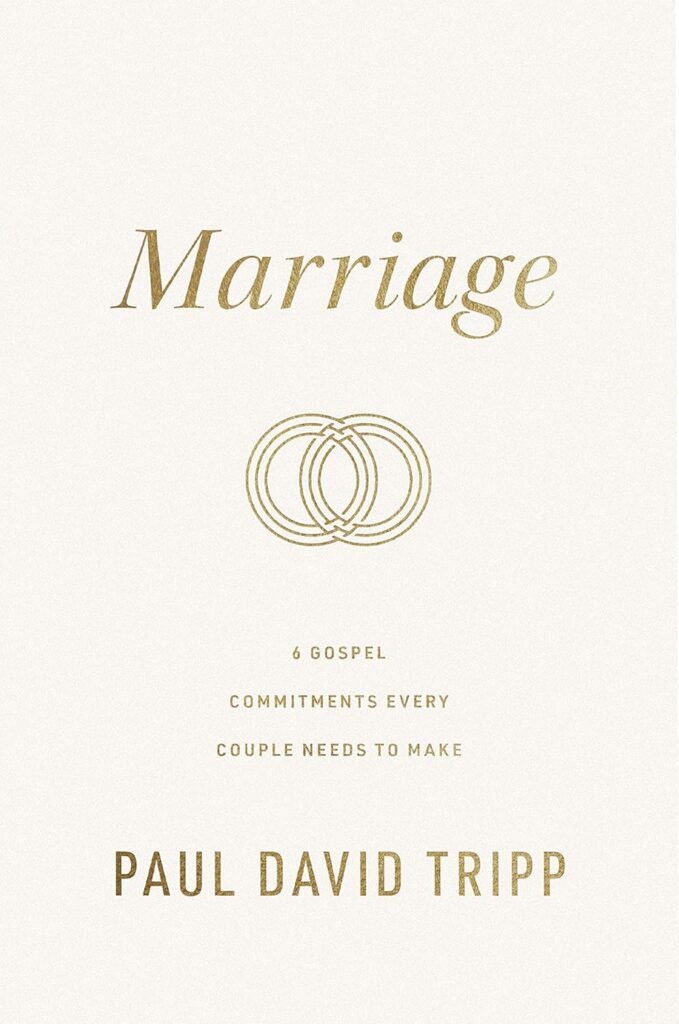 Marriage by David Paul Tripp
