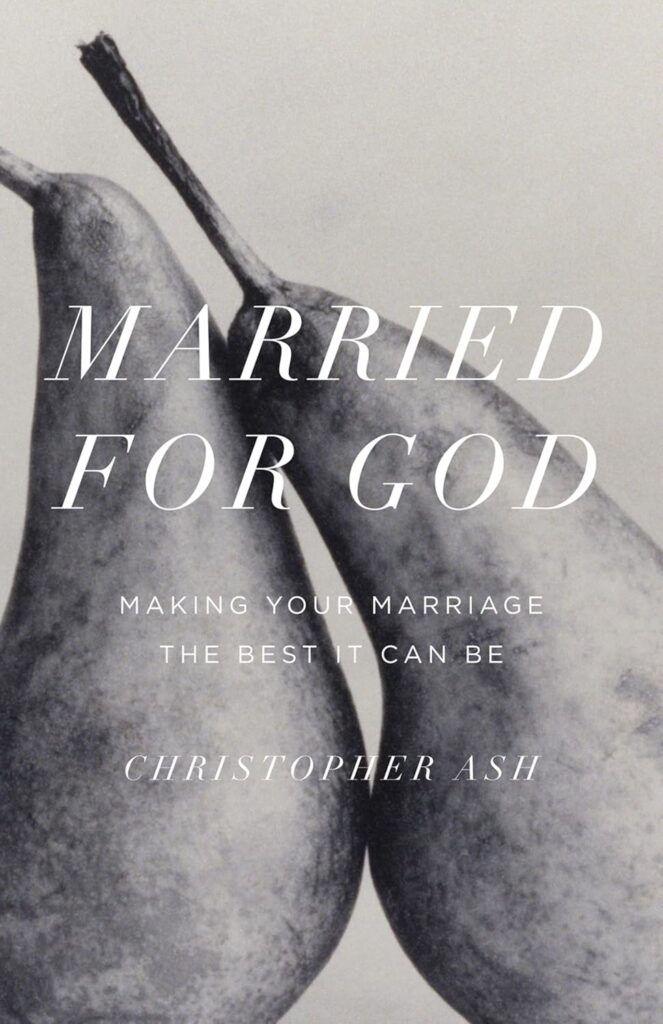 Married for God by Christopher Ash