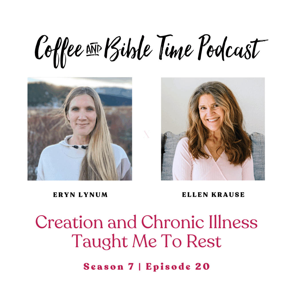 What Does God Say About Rest 4 Photos of Ellen Krause, Coffee and Bible Time Podcast host, and Eryn Lynum, guest. Text reads 'Creation and Chronic Illness Taught Me To Rest: Season 7 | Episode 20'
This episode discusses what does God say about rest, especially as revealed in nature.