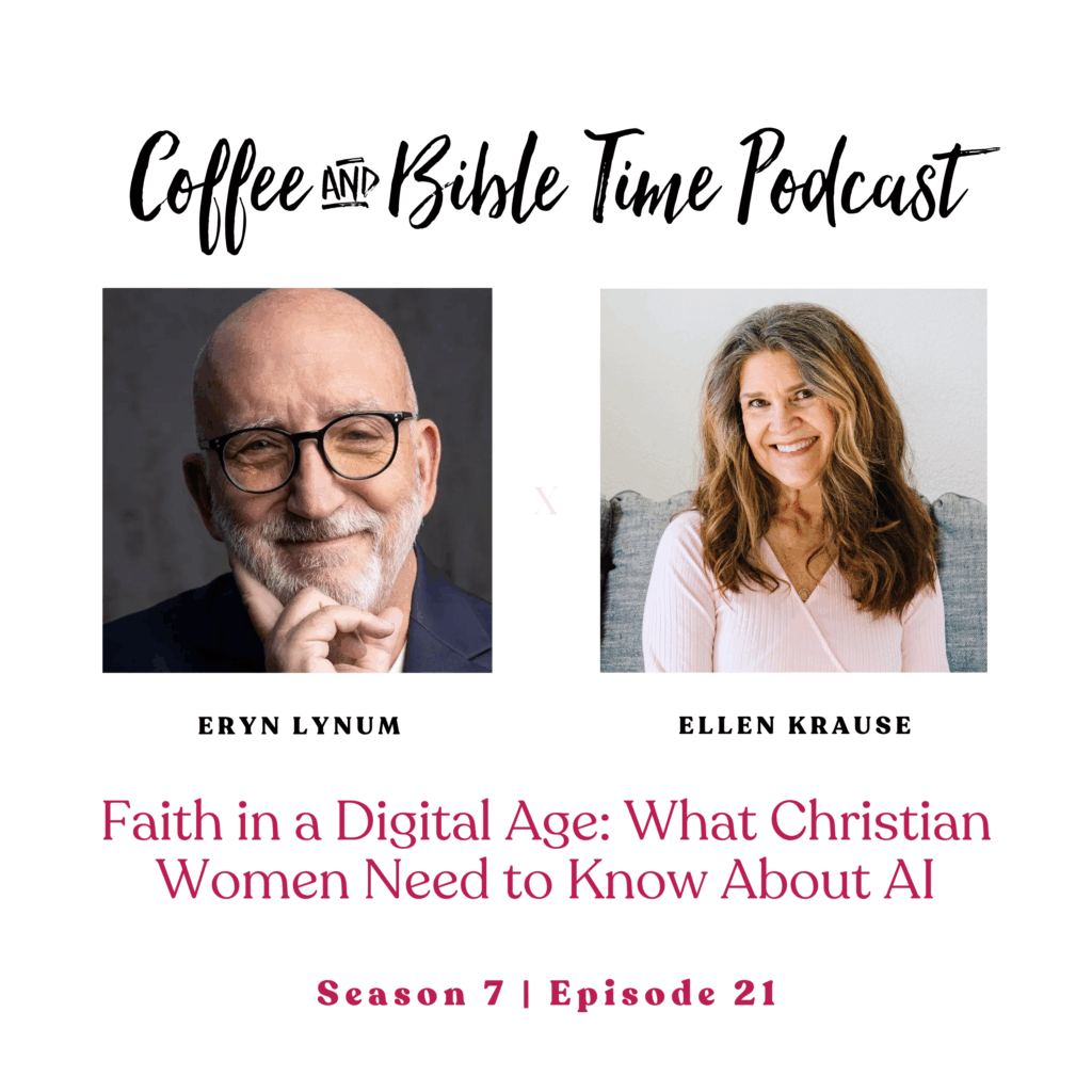 What Christian Women Need to Know About AI 3 Photos of Ellen Krause, Coffee and Bible Time Podcast host, and Dr. Drew Dickens, guest. Text reads 'Faith in a Digital Age: What Christian Women Need to Know About AI'