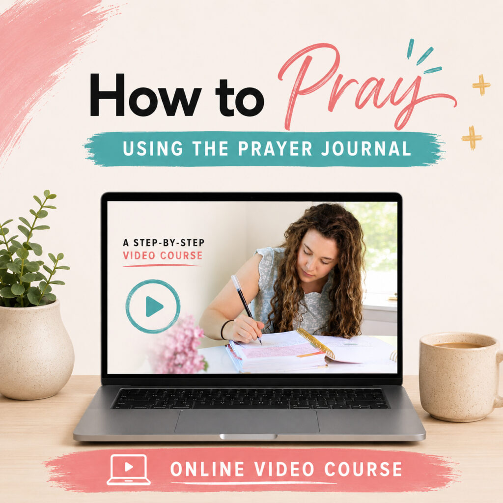 How to pray using the prayer journal Online Video course by Coffee and Bible Time
