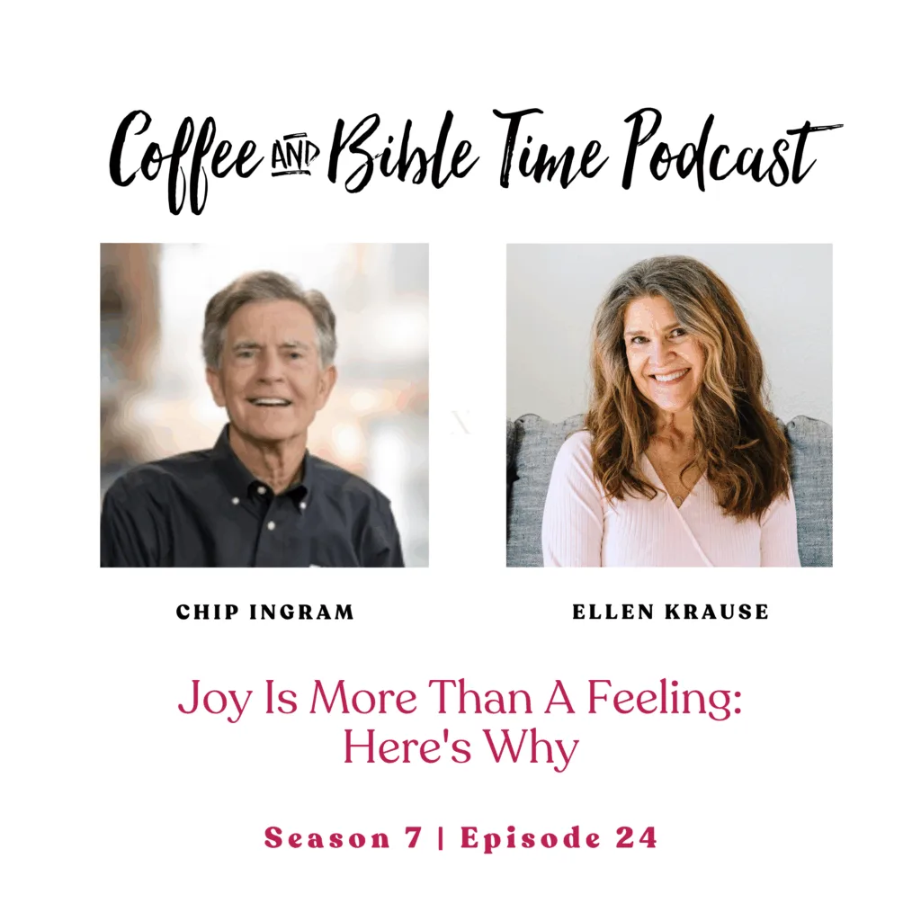 Podcast cover image with photos of Ellen Krause and guest Chip Ingram. Text reads "Joy s More Than a Feeling: Here's Why". Topic is Choosing Joy