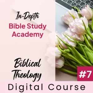 How to do Theology in Bible Study | In-Depth Bible Study Academy #7