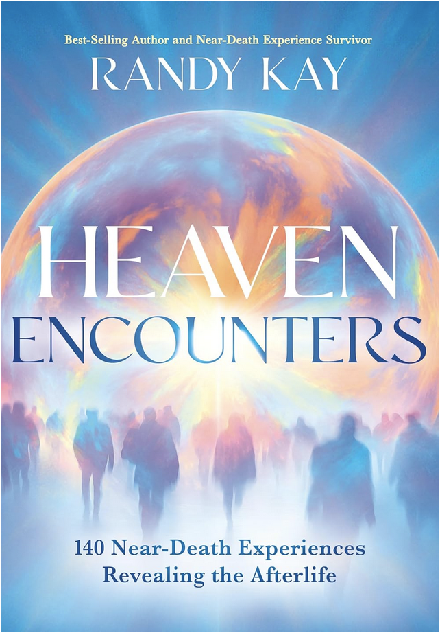 Cover of book Heaven Encounters: 140 Near-Death Experiences Revealing the Afterlife by Randy Kay