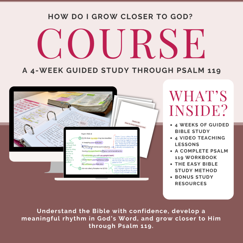 How Do I Grow Closer to God? Psalms 119 In-Depth Course